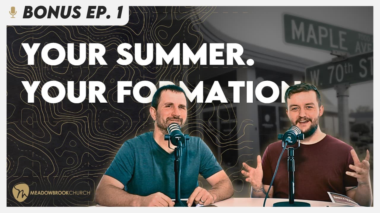 BONUS EP. 1: The Summer of Formation - 12 Practices to Help You Actually Grow